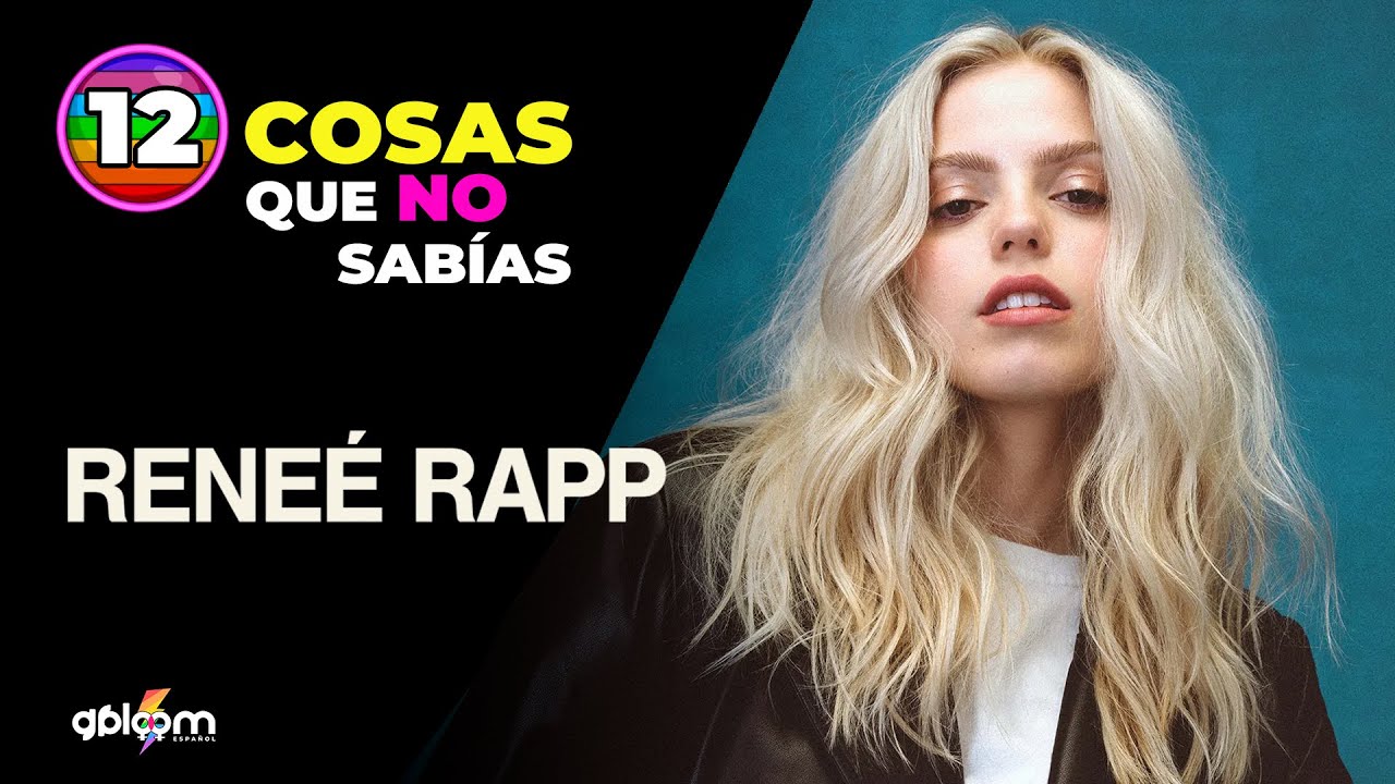 12 cosas que no sabias de Reneé Rapp ⚡️🏳️‍🌈